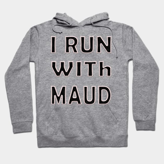 Expression I Run with Maud Ahmaud Arberry fanny Hoodie by YassShop